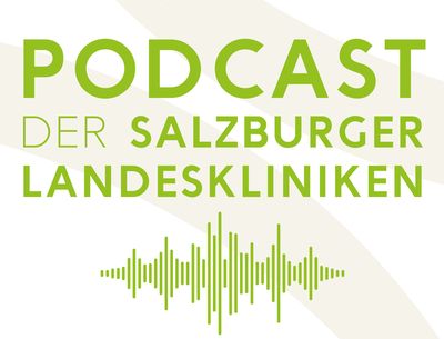 Der Podcast-Kanal der Salzburger Landeskliniken